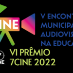 Assista ao VI Prêmio 7CINE de Audiovisual